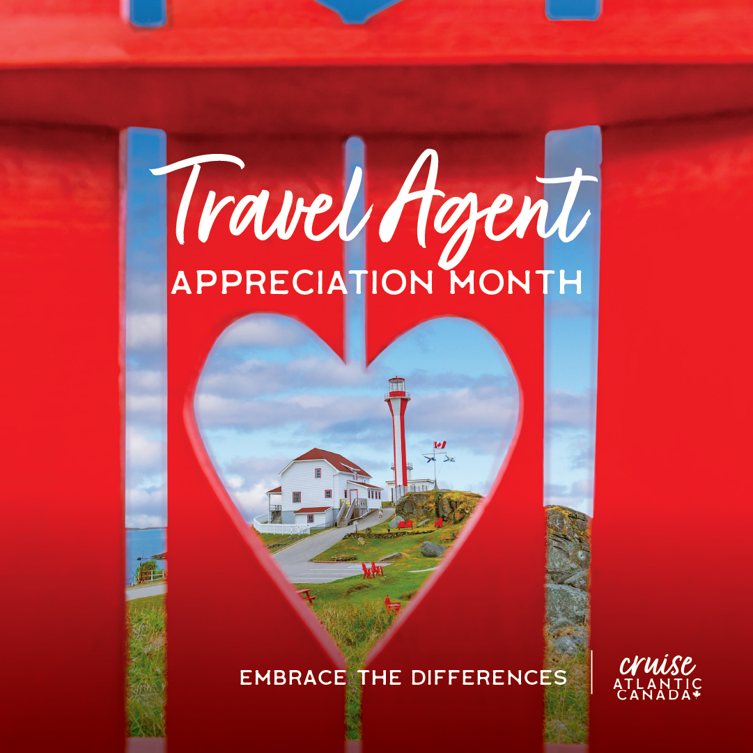 Travel Agent Appreciation Month Cruise Atlantic Canada